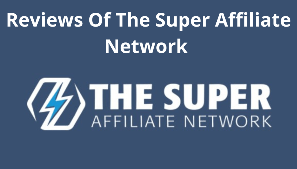 Our Review Of The Super Affiliate Network