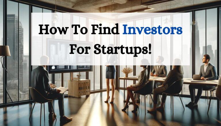 How To Find Investors For Startups!