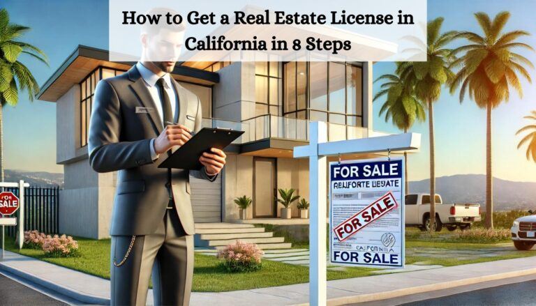 How to Get a Real Estate License in California in 8 Steps