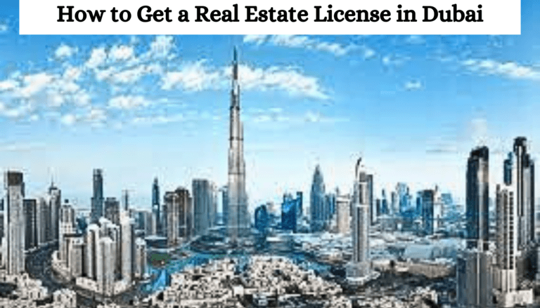 How to Get a Real Estate License in Dubai