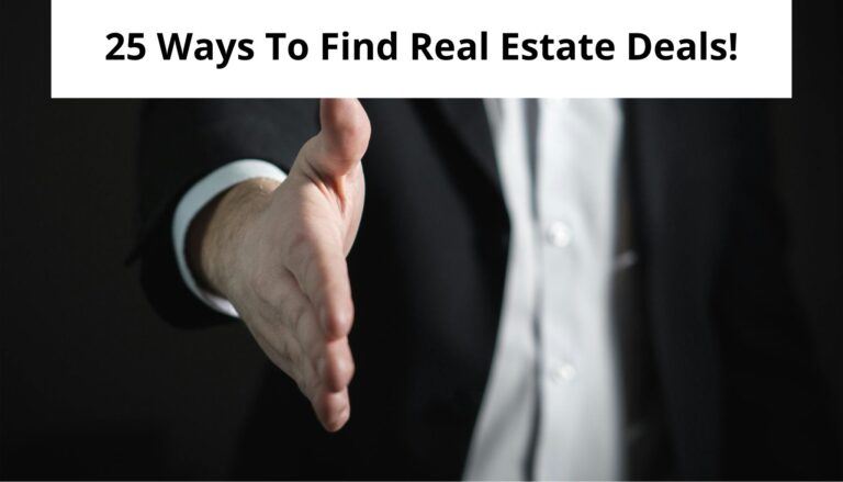 25 Ways To Find Real Estate Deals!